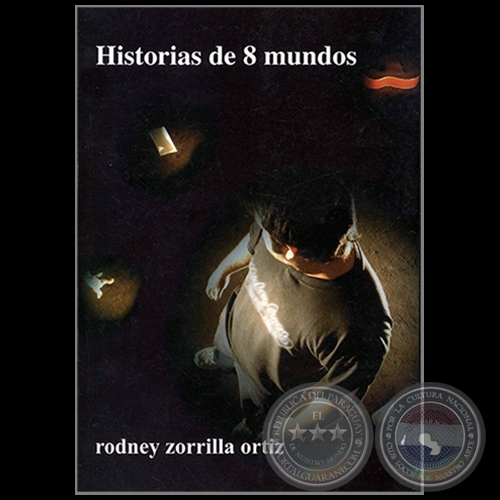 HISTORIA DE 8 MUNDOS - Autor: RODNEY ZORRILLA ORTIZ - Año 2007
